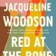 ****Review, Red at the Bone, by Jacqueline Woodson